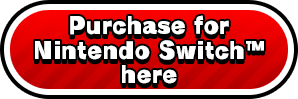 Purchase for Nintendo Switch™ here